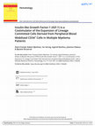 Research paper thumbnail of Insulin-like Growth Factor-1 (IGF-1) is a Costimulator of the Expansion of Lineage Committed Cells Derived from Peripheral Blood Mobilized CD34+Cells in Multiple Myeloma Patients