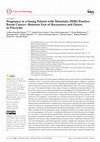 Research paper thumbnail of Pregnancy in a Young Patient with Metastatic HER2-Positive Breast Cancer—Between Fear of Recurrence and Desire to Procreate