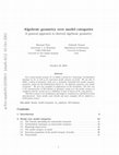 Research paper thumbnail of Algebraic geometry over model categories A general approach to derived algebraic geometry