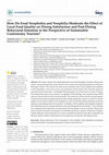 Research paper thumbnail of How Do Food Neophobia and Neophilia Moderate the Effect of Local Food Quality on Dining Satisfaction and Post-Dining Behavioral Intention in the Perspective of Sustainable Gastronomy Tourism?