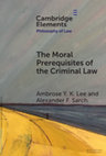 Research paper thumbnail of The moral prerequisites of the criminal law