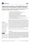 Research paper thumbnail of Evaluation of the Association of VDR rs2228570 Polymorphism with Elite Track and Field Athletes’ Competitive Performance