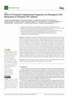 Research paper thumbnail of Effect of Uniaxial Compression Frequency on Osteogenic Cell Responses in Dynamic 3D Cultures