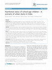 Research paper thumbnail of Nutritional status of school-age children - A scenario of urban slums in India