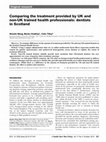 Research paper thumbnail of Comparing the treatment provided by UK and non-UK trained health professionals: dentists in Scotland