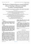 Research paper thumbnail of The Practice of Surgical Doctors toward Cutaneous Abscess Drainage in Khartoum and Bahri Localities Teaching Hospitals