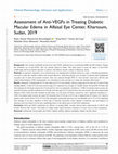 Research paper thumbnail of Assessment of Anti-VEGFs in Treating Diabetic Macular Edema in Alfaisal Eye Center, Khartoum, Sudan, 2019