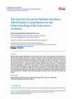 Research paper thumbnail of The Life-World and Its Multiple Realities: Alfred Sch&amp;#252;tz’s Contribution to the Understanding of the Experience of Illness