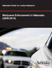 Research paper thumbnail of Marijuana Enforcement in Nebraska (2009-2014)