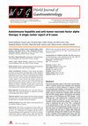 Research paper thumbnail of Autoimmune hepatitis and anti-tumor necrosis factor alpha therapy: A single center report of 8 cases