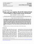 Research paper thumbnail of Women, start your engines: US and UK media portrayal of the Kingdom of Saudi Arabia women driving ban