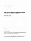 Research paper thumbnail of Health literacy as a moderator in the relationship between diabetes knowledege and diabetes outcomes