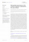 Research paper thumbnail of Metropolitan governance in the context of dynamic urbanization: the case of Brazil