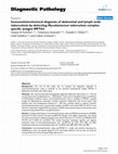 Research paper thumbnail of Immunohistochemical diagnosis of abdominal and lymph node tuberculosis by detecting Mycobacterium tuberculosis complex specific antigen MPT64