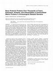 Research paper thumbnail of Bone protects proteins over thousands of years: Extraction, analysis, and interpretation of extracellular matrix proteins in archeological skeletal remains