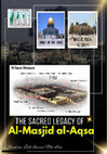 Research paper thumbnail of The Sacred Legacy of Al Aqsa