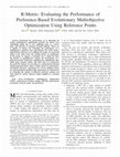 Research paper thumbnail of R-Metric: Evaluating the Performance of Preference-Based Evolutionary Multiobjective Optimization Using Reference Points