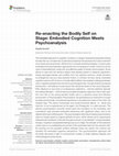 Research paper thumbnail of Re-enacting the Bodily Self on Stage: Embodied Cognition Meets Psychoanalysis