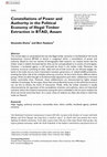 Research paper thumbnail of Constellations of Power and Authority in the Political Economy of Illegal Timber Extraction in BTAD, Assam