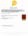 Research paper thumbnail of The Development of Political Awareness and Social Justice Citizenship Through Community-Based Learning in a First-Year General Education Seminar