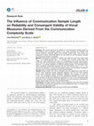 Research paper thumbnail of The Influence of Communication Sample Length on Reliability and Convergent Validity of Vocal Measures Derived From the Communication Complexity Scale