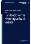 Research paper thumbnail of Condé, M. and Salomon, M. (Eds.) Handbook for the Historiography of Science, Springer 2023