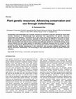 Research paper thumbnail of Plant genetic resources: Advancing conservation and use through biotechnology