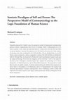 Research paper thumbnail of Semiotic Paradigms of Self and Person: The Perspectives Model of Communicology as the Logic Foundation of Human Science