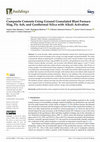 Research paper thumbnail of Composite Cements Using Ground Granulated Blast Furnace Slag, Fly Ash, and Geothermal Silica with Alkali Activation