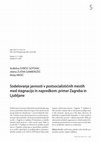 Research paper thumbnail of Sodelovanje javnosti v postsocialističnih mestih med stagnacijo in napredkom: primer Zagreba in Ljubljane