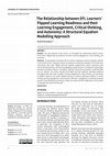 Research paper thumbnail of The Relationship between EFL Learners' Flipped Learning Readiness and their Learning Engagement, Critical thinking, and Autonomy: A Structural Equation Modelling Approach