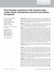 Research paper thumbnail of First Canadian experience with donation after cardiac death simultaneous pancreas and kidney transplants