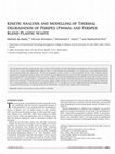 Research paper thumbnail of Kinetic analysis and modelling of thermal degradation of perspex (PMMA) and perspex blend plastic waste