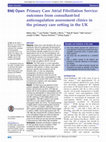 Research paper thumbnail of Primary Care Atrial Fibrillation Service: outcomes from consultant-led anticoagulation assessment clinics in the primary care setting in the UK