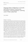 Research paper thumbnail of Hearing Urban Indigeneity in Canada: Self-Determination, Community Formation, and Kinaesthetic Listening with A Tribe Called Red