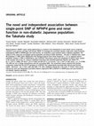 Research paper thumbnail of The novel and independent association between single-point SNP of NPHP4 gene and renal function in non-diabetic Japanese population: the Takahata study