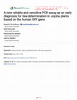 Research paper thumbnail of A new reliable and sensitive PCR assay as an early diagnosis for Sex-determination in Jojoba plants based on the human SRY gene