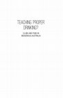 Research paper thumbnail of Teaching ‘Proper’ Drinking?: Clubs and pubs in Indigenous Australia