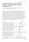 Research paper thumbnail of The global relocatable regional weather prediction model of the German Military Geophysical Office