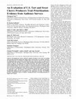 Research paper thumbnail of An Evaluation of U.S. Tart and Sweet Cherry Producers Trait Prioritization: Evidence from Audience Surveys