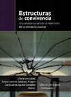 Research paper thumbnail of Estructuras de convivencia. Una propuesta para la comprensión de la violencia escolar