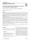 Research paper thumbnail of Dual-mobility cups could yield lesser infections than conventional cups: a meta-analysis of comparative studies