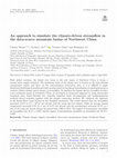 Research paper thumbnail of An approach to simulate the climate-driven streamflow in the data-scarce mountain basins of Northwest China