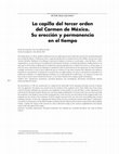 Research paper thumbnail of La capilla del tercer orden del Carmen de México. Su erección y permanencia en el tiempo