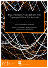 Research paper thumbnail of Blog, podcast, vodcast and Wiki copyright guide for Australia