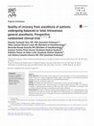 Research paper thumbnail of Quality of recovery from anesthesia of patients undergoing balanced or total intravenous general anesthesia. Prospective randomized clinical trial