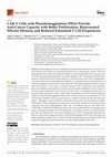 Research paper thumbnail of CAR-T Cells with Phytohemagglutinin (PHA) Provide Anti-Cancer Capacity with Better Proliferation, Rejuvenated Effector Memory, and Reduced Exhausted T Cell Frequencies