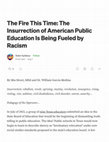 Research paper thumbnail of The Fire This Time: The Insurrection of American Public Education Is Being Fueled by Racism | by Sister Syllabus | Medium