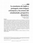 Research paper thumbnail of La enseñanza de inglés y portugués como lenguas extranjeras y los errores del estudiantado: perspectiva discursiva 1