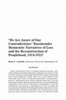 Research paper thumbnail of ‘We Are Aware of Our Contradictions:’ Russlaender Mennonite Narratives of Loss and the Reconstruction of Peoplehood, 1914-1923